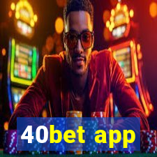 40bet app